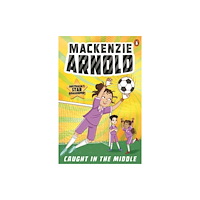 Penguin Random House Australia Mackenzie Arnold: Caught in the Middle (häftad, eng)