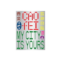 Art Gallery of New South Wales Cao Fei: My city is yours (häftad, eng)