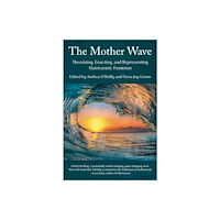 Demeter Press The Mother Wave: (häftad, eng)