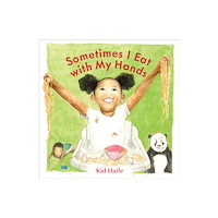 Groundwood Books Ltd ,Canada Sometimes I Eat with My Hands (inbunden, eng)