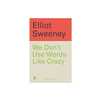 Bonnier Books Ltd We Don't Use Words Like 'Crazy' (inbunden, eng)