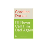 Bonnier Books Ltd I'll Never Call Him Dad Again: By the daughter of Dominique Pelicot (inbunden, eng)