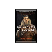 Biteback Publishing The Madness of Courage (inbunden, eng)
