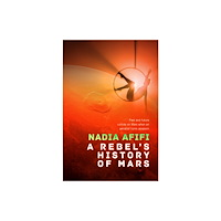 Flame Tree Publishing A Rebel’s History of Mars (inbunden, eng)