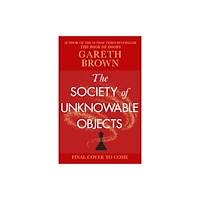 Transworld publishers ltd The Society of Unknowable Objects (inbunden, eng)