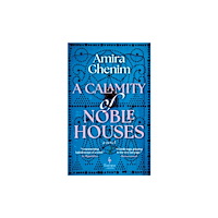 Europa Editions (UK) Ltd A Calamity of Noble Houses (häftad, eng)