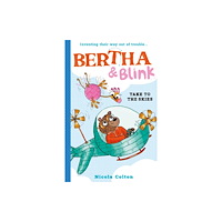 Little Tiger Press Group Bertha and Blink: Take to the Skies (häftad, eng)