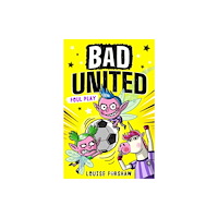 Little Tiger Press Group Bad United: Foul Play (häftad, eng)