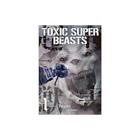 Titan Books Ltd Toxic Super Beasts Vol.1 (häftad, eng)