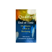 Vintage Publishing Quartet for the End of Time (inbunden, eng)