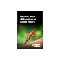 CABI Publishing Practical Control of Mosquito Disease Vectors (inbunden, eng)