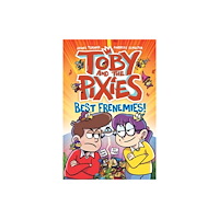 David Fickling Books Toby and the Pixies: Best Frenemies (a Phoenix Comic Book) (häftad, eng)