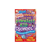 Award Publications Ltd How to Be Even Funnier than the Funniest Kid in School (häftad, eng)