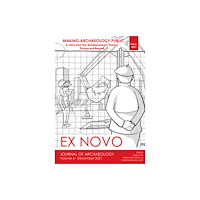 Archaeopress Making Archaeology Public: A View from the Mediterranean, Eastern Europe and Beyond (häftad, eng)