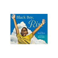 Chronicle Books Black Boy, Rise (inbunden, eng)