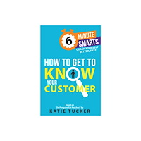 Practical Inspiration Publishing How to Get to Know your Customer (häftad, eng)