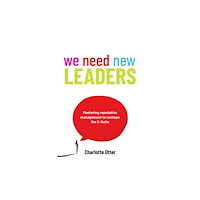 Practical Inspiration Publishing We Need New Leaders (häftad, eng)