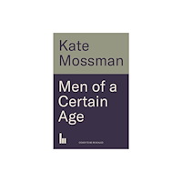 Bonnier Books Ltd Men of a Certain Age (inbunden, eng)
