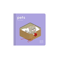 Chronicle Books TouchThinkLearn: Pets (bok, board book, eng)