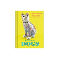 Chronicle Books Museum of Dogs (inbunden, eng)
