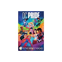 DC Comics DC Pride: To the Farthest Reaches (inbunden, eng)