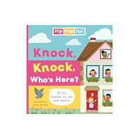 Sweet Cherry Publishing Flip Flap Fun: Knock, Knock, Who's Here? (inbunden, eng)