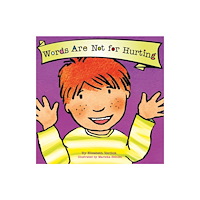 Sweet Cherry Publishing Words Are Not for Hurting (Best Behavior) (bok, board book, eng)