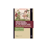 Arc Humanities Press Negotiating Childlessness in the Middle Ages (inbunden, eng)