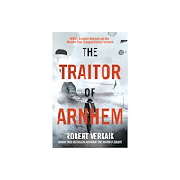 Headline Publishing Group The Traitor of Arnhem (häftad, eng)