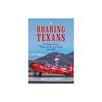 Key Publishing Ltd Roaring Texans (inbunden, eng)