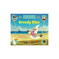 Starfish Bay Publishing Pty Ltd Greedy Glen (inbunden, eng)