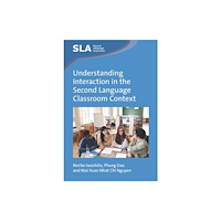 Multilingual Matters Understanding Interaction in the Second Language Classroom Context (häftad, eng)