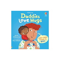 Usborne Publishing Ltd Daddies Love Hugs (bok, board book, eng)