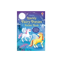 Usborne Publishing Ltd Sparkly Fairy Ponies Sticker Book (häftad, eng)