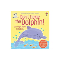 Usborne Publishing Ltd Don't Tickle the Dolphin! (bok, board book, eng)