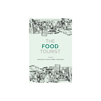Emerald Publishing Limited The Food Tourist (inbunden, eng)