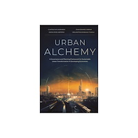 Emerald Publishing Limited Urban Alchemy (inbunden, eng)