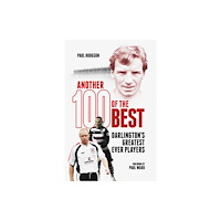 Pitch Publishing Ltd Another Hundred of the Best (inbunden, eng)