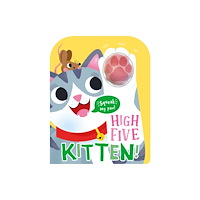 Gemini Books Group Ltd High Five Kitten! A count-and-squeak book. (bok, board book, eng)
