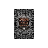 Flame Tree Publishing Sheridan Le Fanu Horror Stories (inbunden, eng)