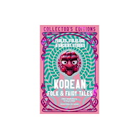 Flame Tree Publishing Korean Folk & Fairy Tales (inbunden, eng)