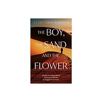 The Book Guild Ltd The Boy, the Sand and the Flower (häftad, eng)