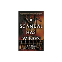The Book Guild Ltd A Scandal Has Wings (häftad, eng)