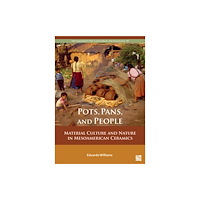Archaeopress Pots, Pans, and People (häftad, eng)