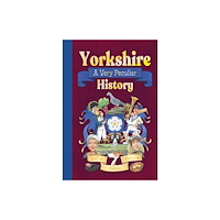 Bonnier Books Ltd Yorkshire: A Very Peculiar History (inbunden, eng)