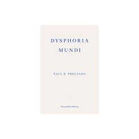 Fitzcarraldo Editions Dysphoria Mundi (häftad, eng)