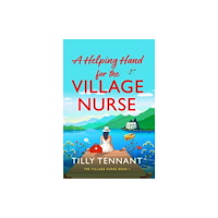 Bookouture A Helping Hand for the Village Nurse (häftad, eng)