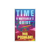 Troubador Publishing Time: A Wayfarer’s Guide (häftad, eng)
