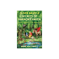 Troubador Publishing Oliver Gruffle Secrets Of Harmony Haven (häftad, eng)