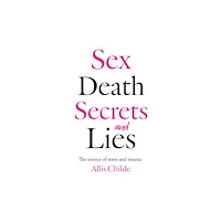 Troubador Publishing Sex, death, secrets and lies (häftad, eng)